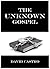The Unknown Gospel (Kingdom...