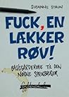 Fuck, en lækker røv! by Susanne Staun