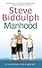 Manhood by Steve Biddulph