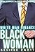 White Man Black Woman Finance: BWWM Interracial Billionaire Erotic Romance
