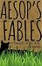 Aesop's Fables: 69 Timeless...