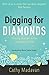 Digging for Diamonds: Finding Treasure in the Messiness of Life