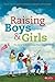 Raising Boys and Girls: The...