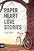 Paper Heart: Love Stories