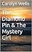 The Diamond Pin & The Mystery Girl (A Carolyn Wells Mystery Thriller Book 4)
