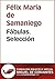 Fábulas. Selección (Biblioteca Virtual Miguel de Cervantes) (Spanish Edition)