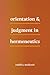 Orientation and Judgment in Hermeneutics