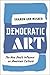 Democratic Art: The New Deal's Influence on American Culture