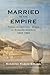 Married to the Empire by Susanna Rabow-Edling