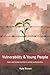 Vulnerability and Young Peo...