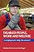 Disabled People, Work and W...