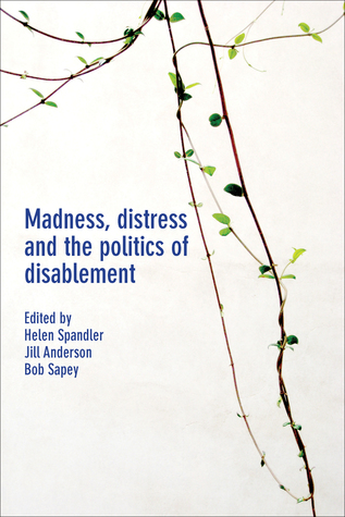 Madness, Distress and the Politics of Disablement (Hardcover)