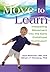 Move to Learn: Integrating Movement into the Early Childhood Classroom