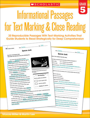 Informational Passages for Text Marking & Close Reading: Grade 5: 20 Reproducible Passages With Text-Marking Activities That Guide Students to Read Strategically for Deep Comprehension