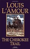 The Cherokee Trail by Louis L'Amour
