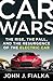 Car Wars: The Rise, the Fal...