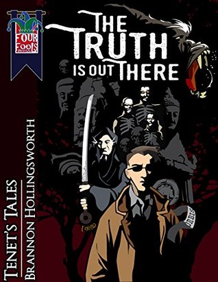 The Truth Is Out There (Tenet's Tales Book 0)
