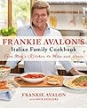 Frankie Avalon's Italian Family Cookbook by Frankie Avalon