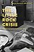 The Little Rock Crisis by Ravi K. Perry