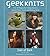 Geek Knits: Over 30 Project...