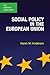 Social Policy in the European Union (The European Union Series, 103)