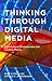 Thinking Through Digital Media by Dale Hudson
