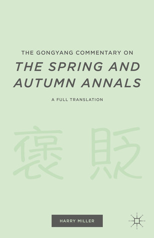 The Gongyang Commentary on The Spring and Autumn Annals: A Full Translation (Hardcover)