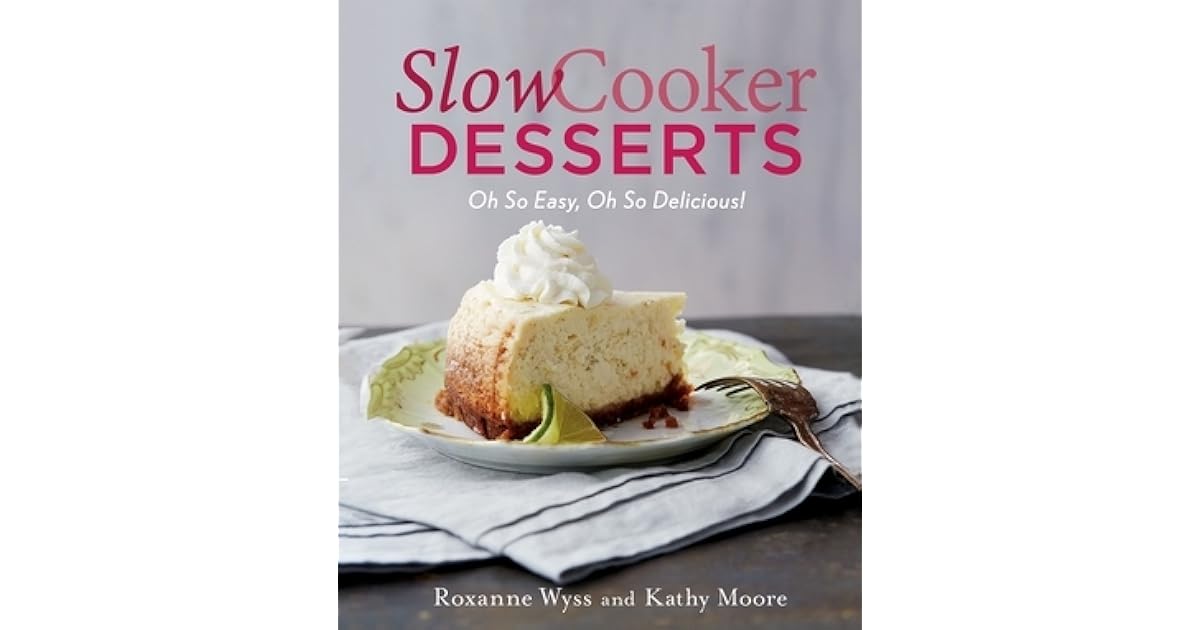 Book giveaway for Slow Cooker Desserts Oh So Easy, Oh So Delicious! by Roxanne Wyss Jul 21Aug