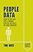 People Data: How to Use and Apply Human Capital Metrics in your Company (Palgrave Pocket Consultants)