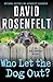 Who Let the Dog Out? (Andy Carpenter, #13) by David Rosenfelt