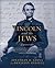 Lincoln and the Jews: A His...