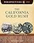 The California Gold Rush: A History Perspectives Book (Perspectives Library)