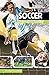 Soccer (The Science of Sports (Sports Illustrated for Kids))
