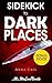 Sidekick to Dark Places