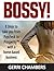 Bossy! by Gerri Chambers