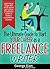 The Ultimate Guide to Start your Career as a Freelance Writer: Learn how to get the most out of your job as a freelance writer in today’s competitive market.
