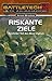 BattleTech 26: Bear-Zyklus 6: Riskante Ziele (German Edition)
