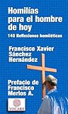 Homilías para el hombre de hoy. 140 Reflexiones homiléticas (Spanish Edition)