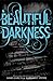 Beautiful Darkness (Caster Chronicles, #2) by Kami Garcia