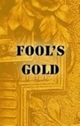 Fool's Gold