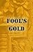 Fool's Gold by Juliet Blackwell Fool's Gold by Juliet Blackwell