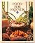 Food for Friends: Over 250 Delicious Recipes With Special Menus for All Occasions