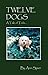 TWELVE DOGS: A Tale of Tails...