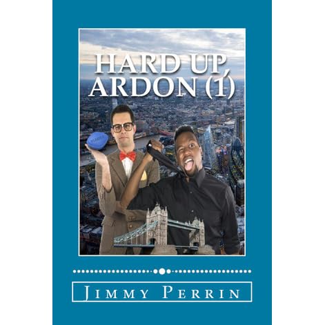 Hard Up Ardon 1 By J G Perrin