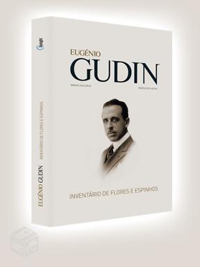 Eugênio Gudin - Inventário de Flores e Espinhos