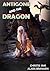 Antigone and the Dragon (Dragon Erotica)