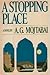 A Stopping Place by A.G. Mojtabai