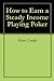 How to Earn a Steady Income Playing Poker by Steve Cooke