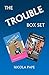 The Trouble Box Set