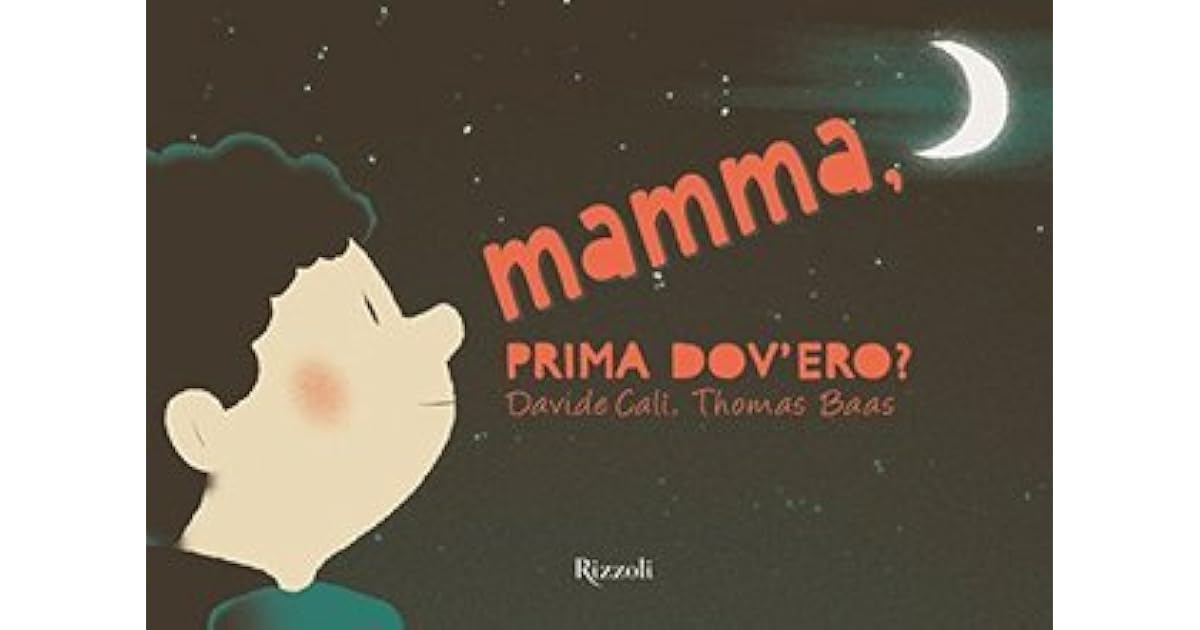 Mamma, prima dov'ero? by Davide Calì
